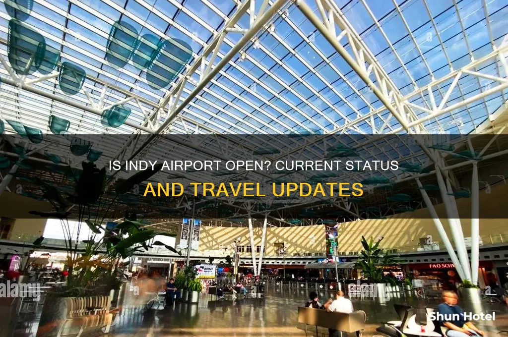 is indy airport open