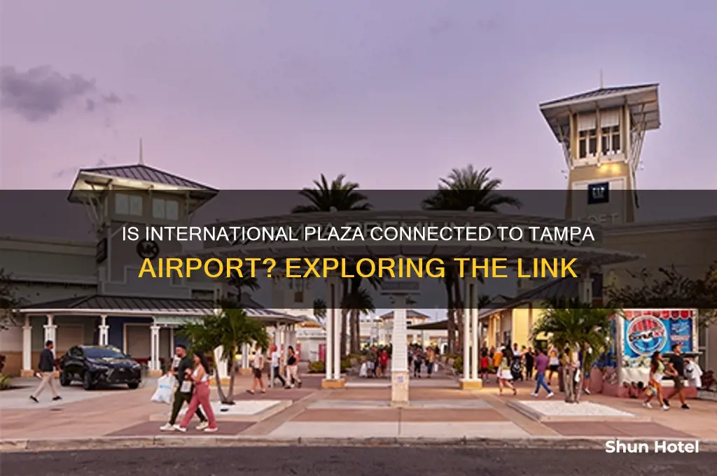 is international plaza attached to tampa airport
