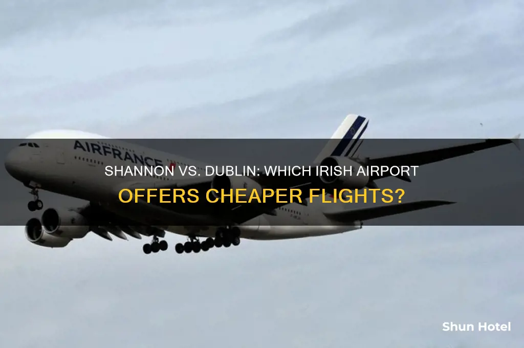 is is cheaper to fly to shannon or dublin airport