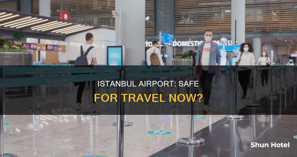 is istanbul airport safe right now