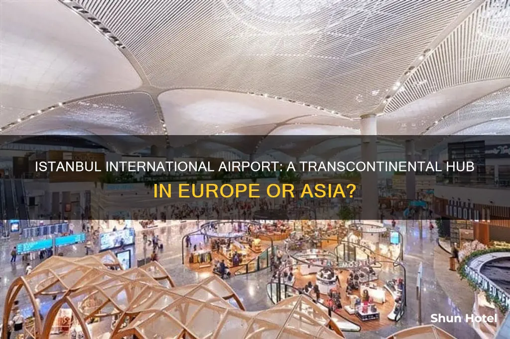 is istanbul international airport in europe or asia