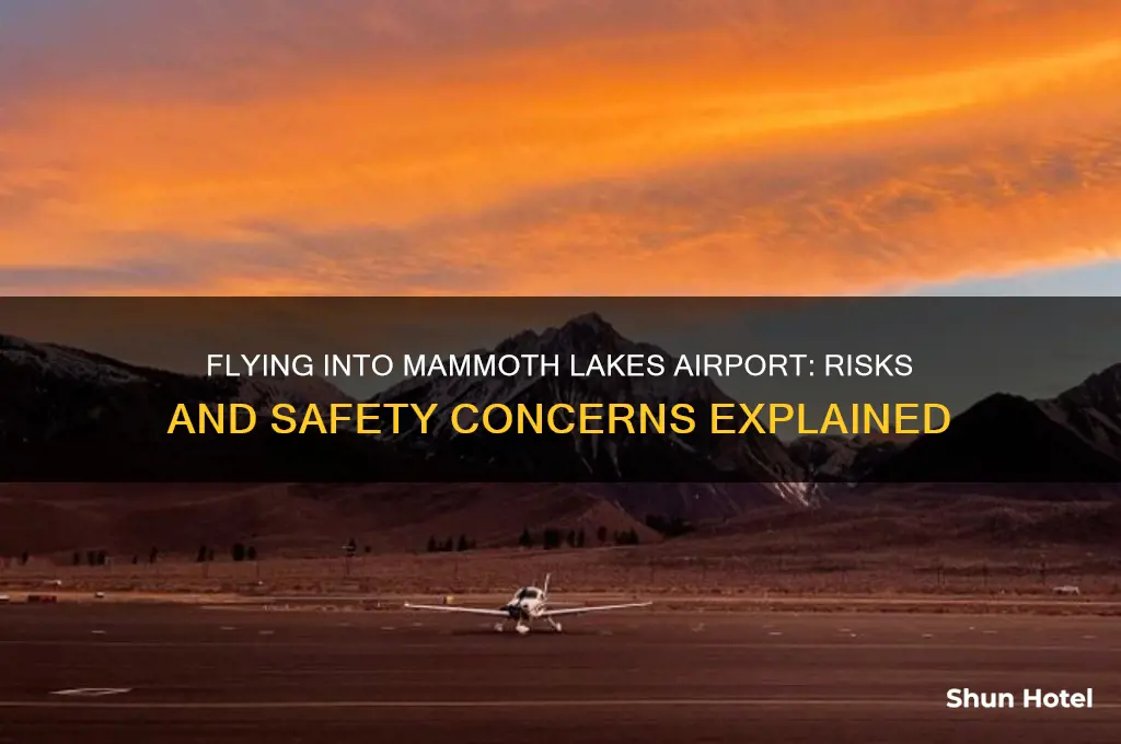 is it dangerous to fly into mammoth lake airport