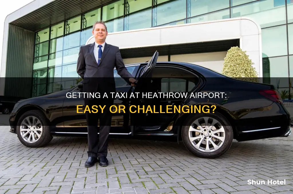 is it easy to get a taxi at heathrow airport