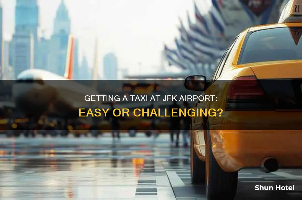 is it easy to get a taxi at jfk airport