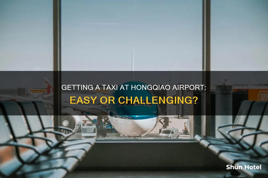 is it easy to get taxi at hongquu airport