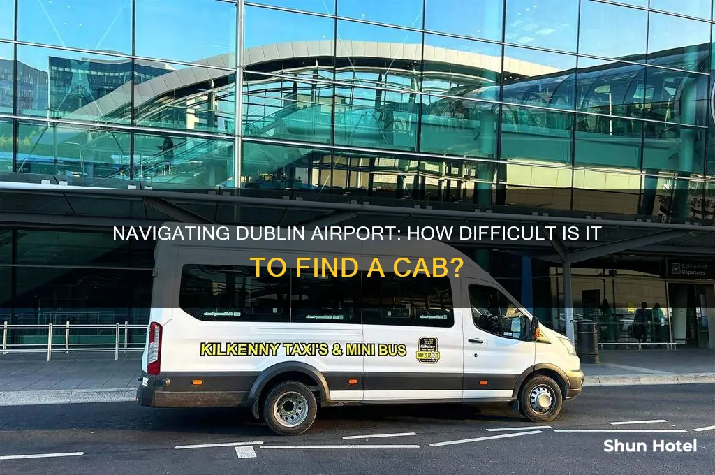 is it hard ti get a cab at dublin airport