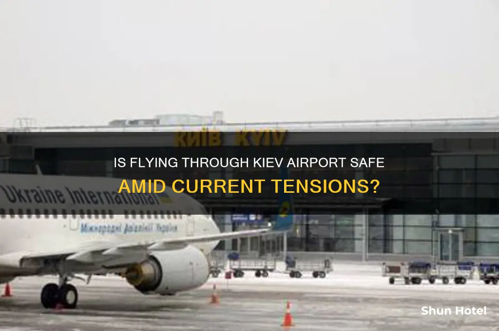 is it safe to fly through kiev airport