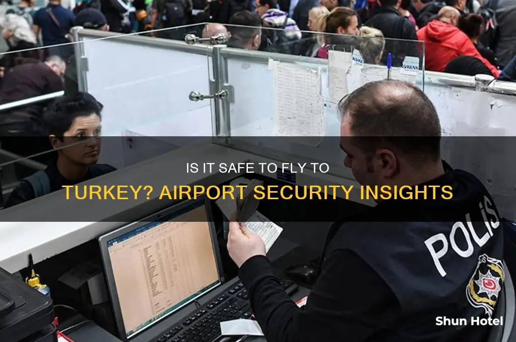 is it safe to fly to turkey airport