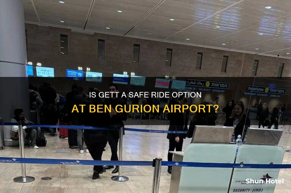 is it safe to get gett in ben gourion airport