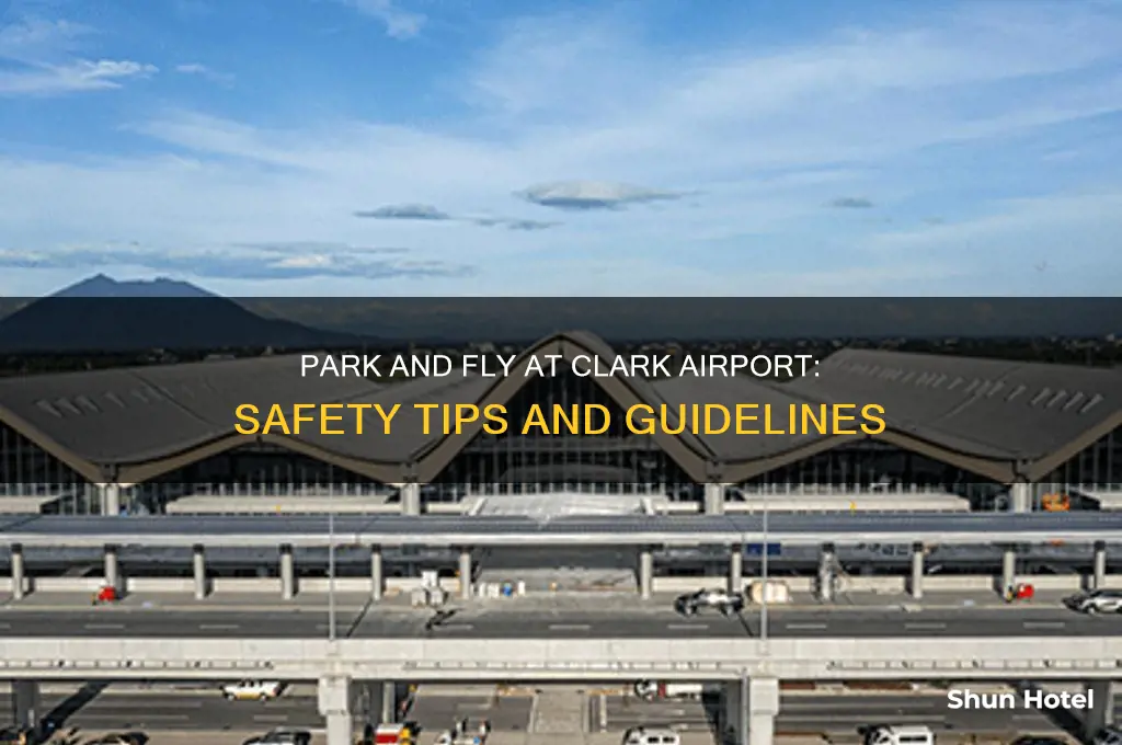is it safe to park and fly in clark airport