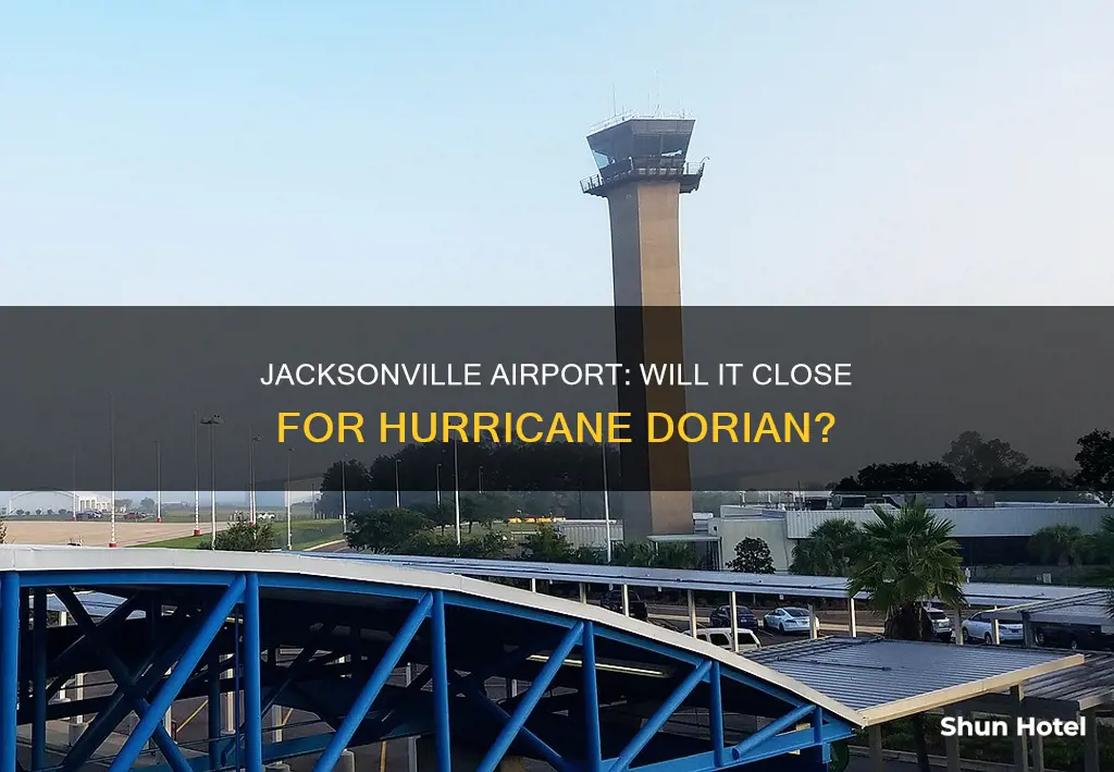 is jacksonville airport closing for dorian