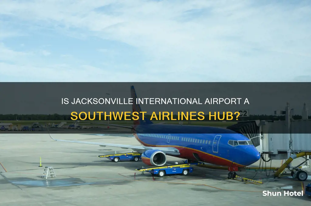is jacksonville international airport a hub for southwest airlines