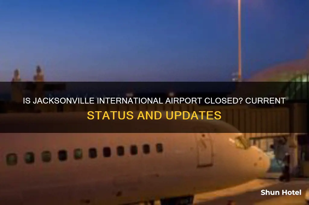 is jacksonville international airport closed