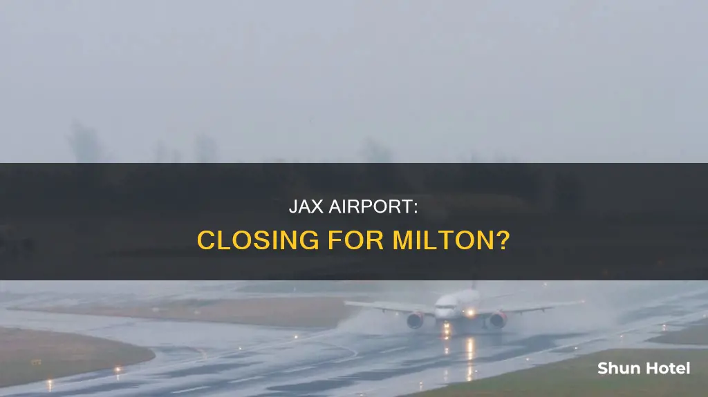 is jax airport closing for milton