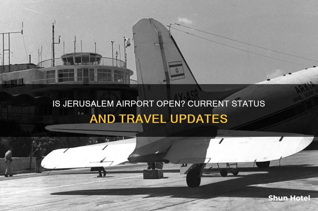 is jerusalem airport open