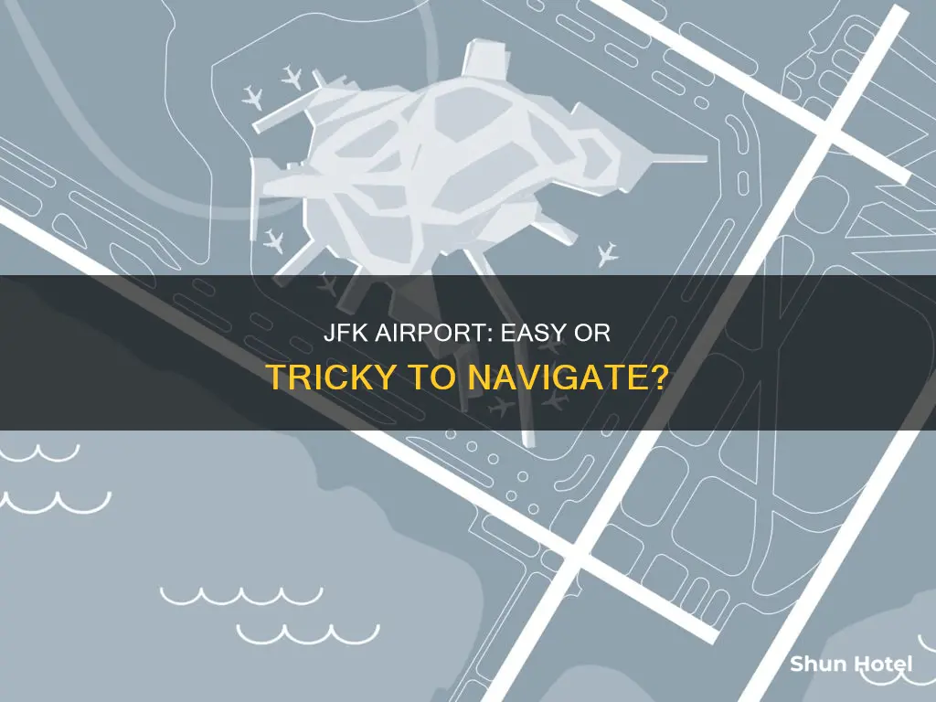 is jfk airport difficult to navigate