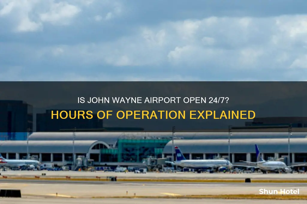 is john wayne airport open 24 hours