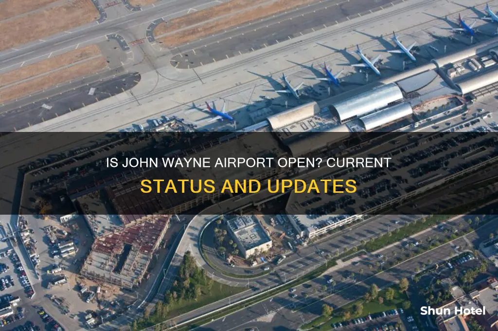 is john wayne airport open