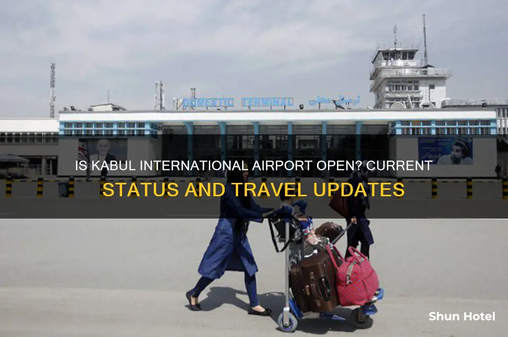 is kabul international airport open