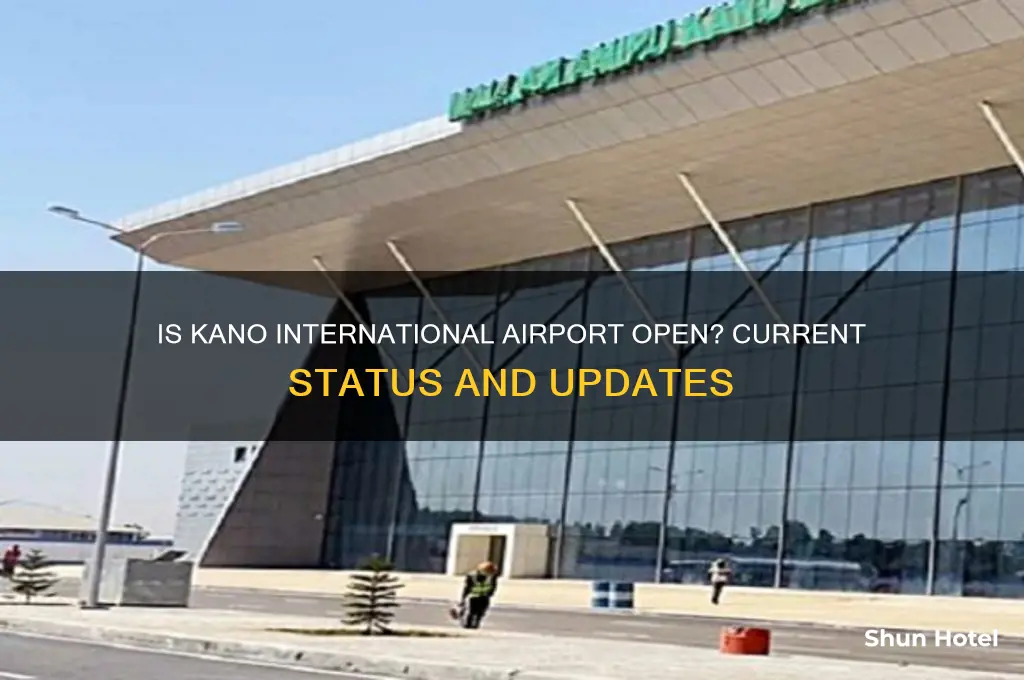 is kano international airport open