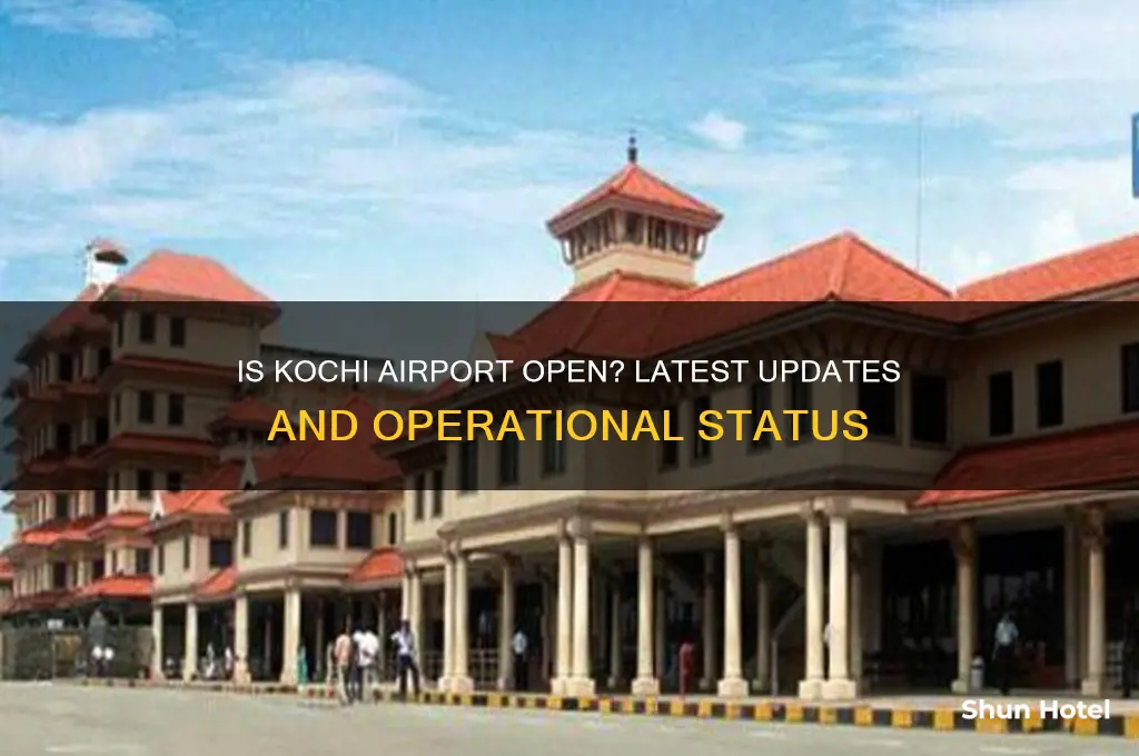 is kochi airport open