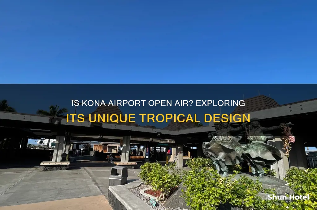 is kona airport open air