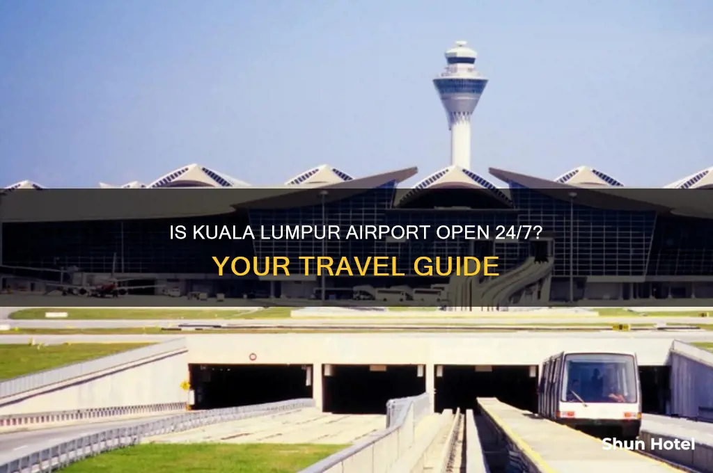 is kuala lumpur airport open 24 hours
