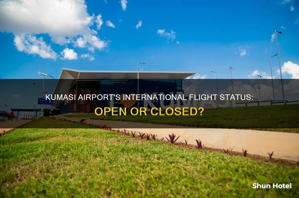 is kumasi airport open for international flights