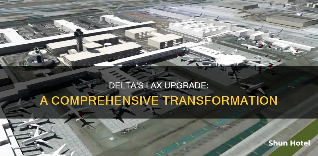 is la airport delta upgrade complete