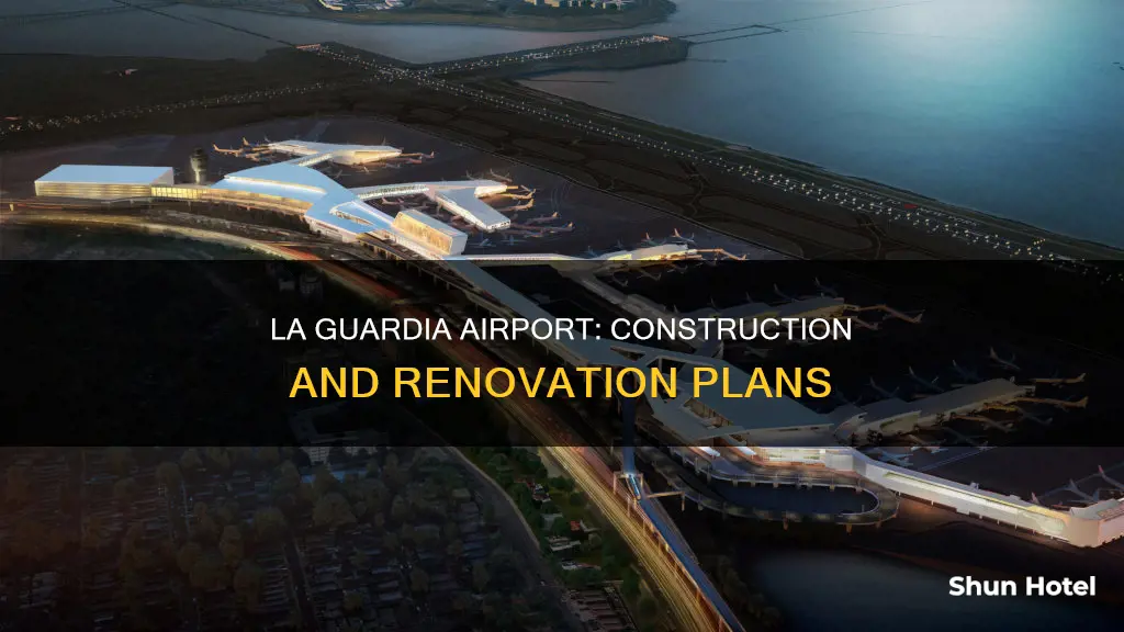 is la guardia airport under construction