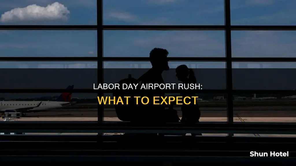 is labor day busy at airport