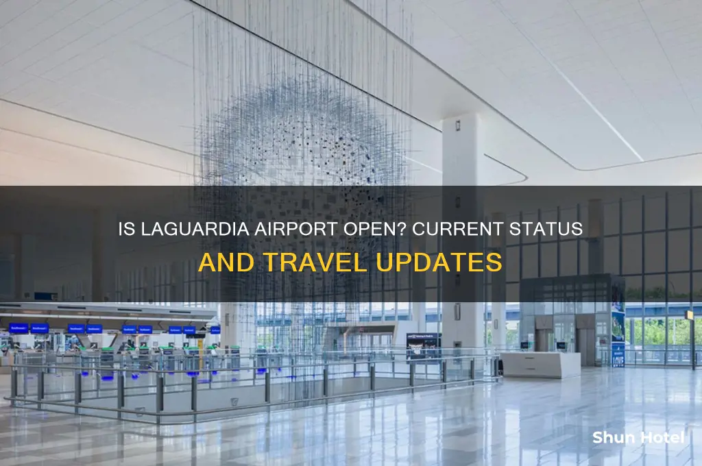 is lagaurdia airport open