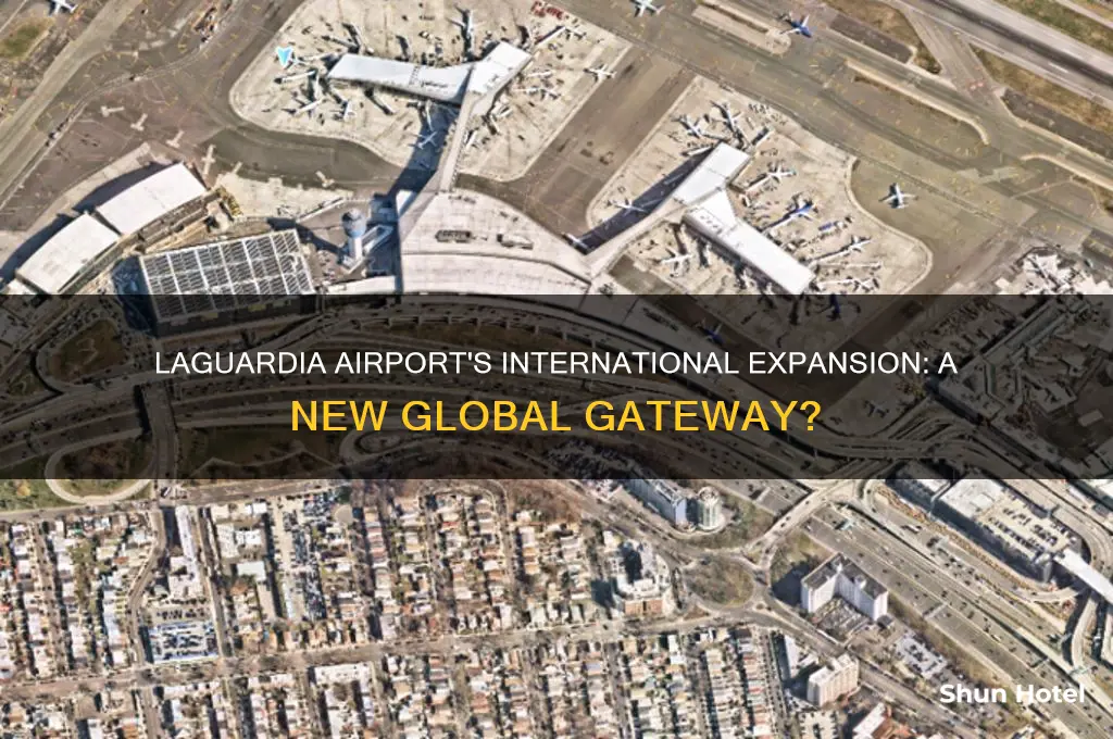 is laguardia airport becoming international