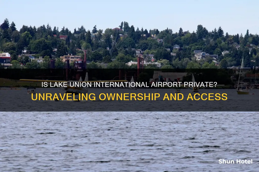 is lake union international airport private