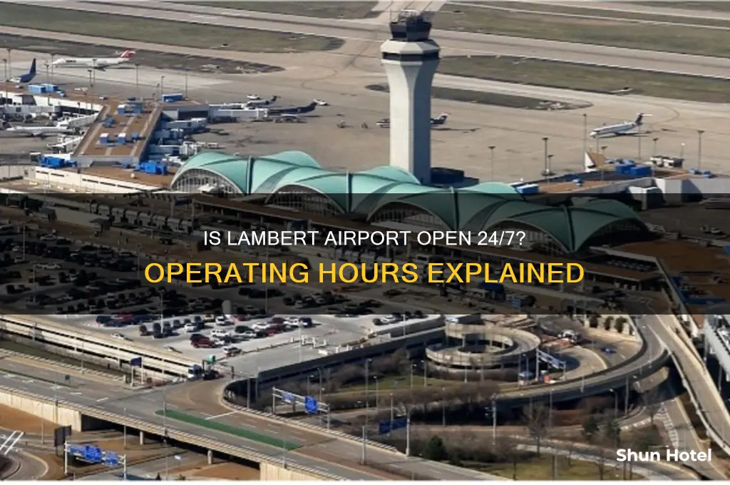 is lambert airport open 24 hours