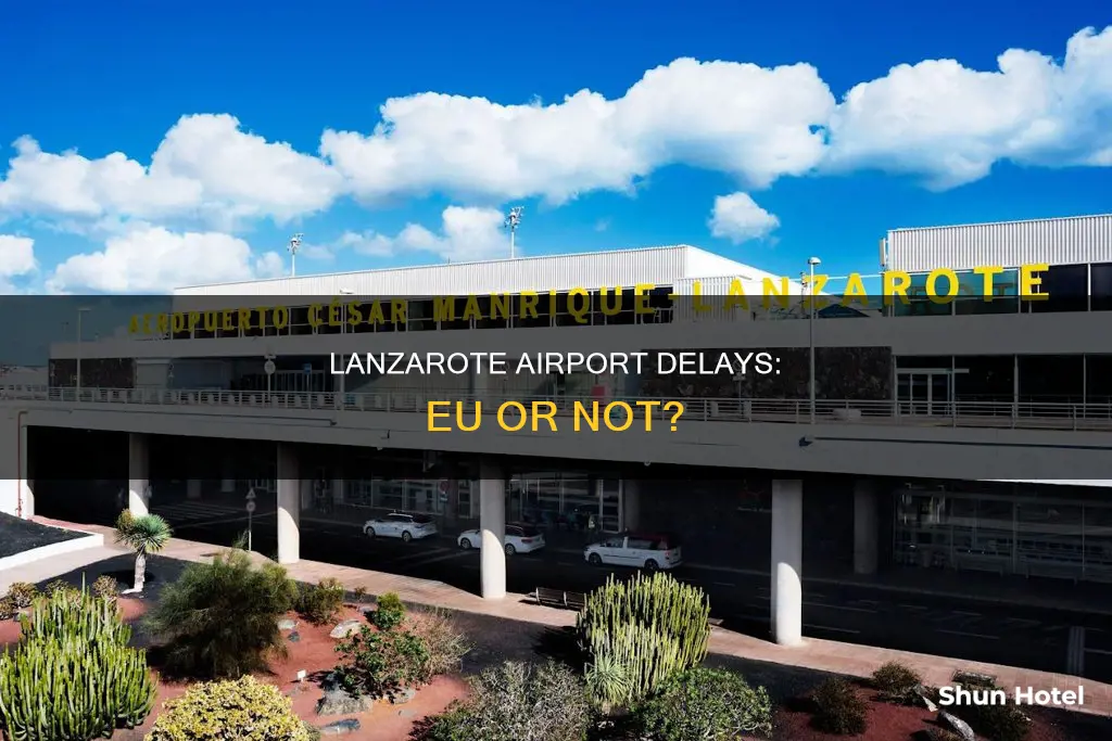 is lanzaratote an eu airport delays