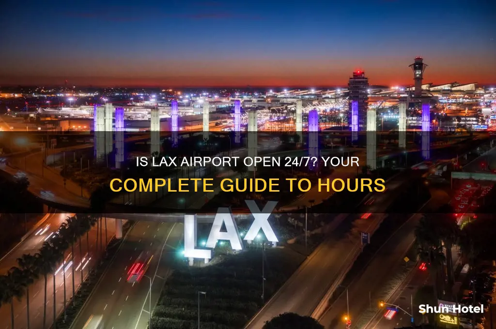 is lax airport open 24 hours