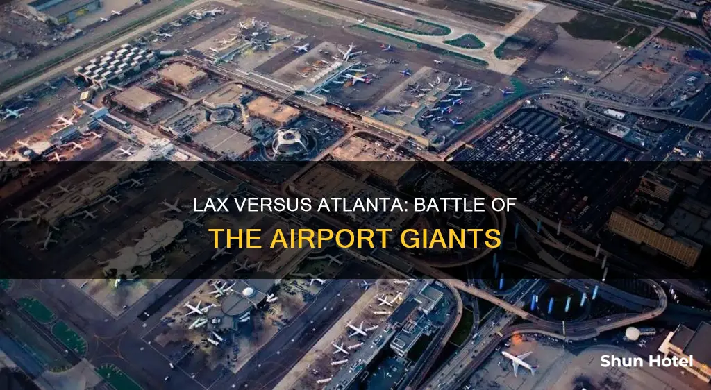is lax bigger than atlanta airport