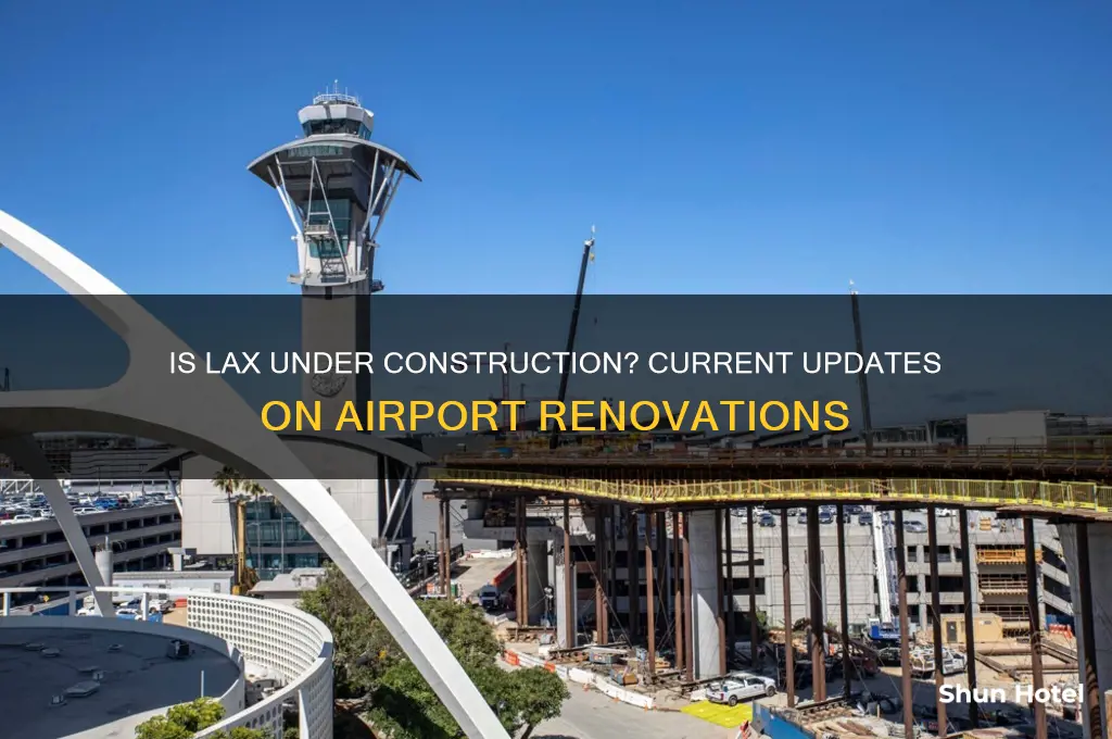 is lax international airport under construction now