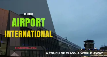 Is Leeds Bradford Airport International? Exploring Its Global Connectivity
