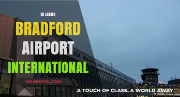 Is Leeds Bradford Airport International? Exploring Its Global Connectivity