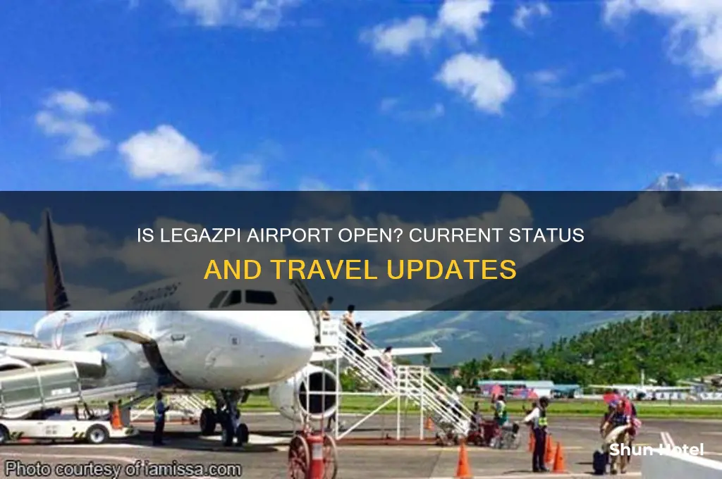 is legazpi airport open