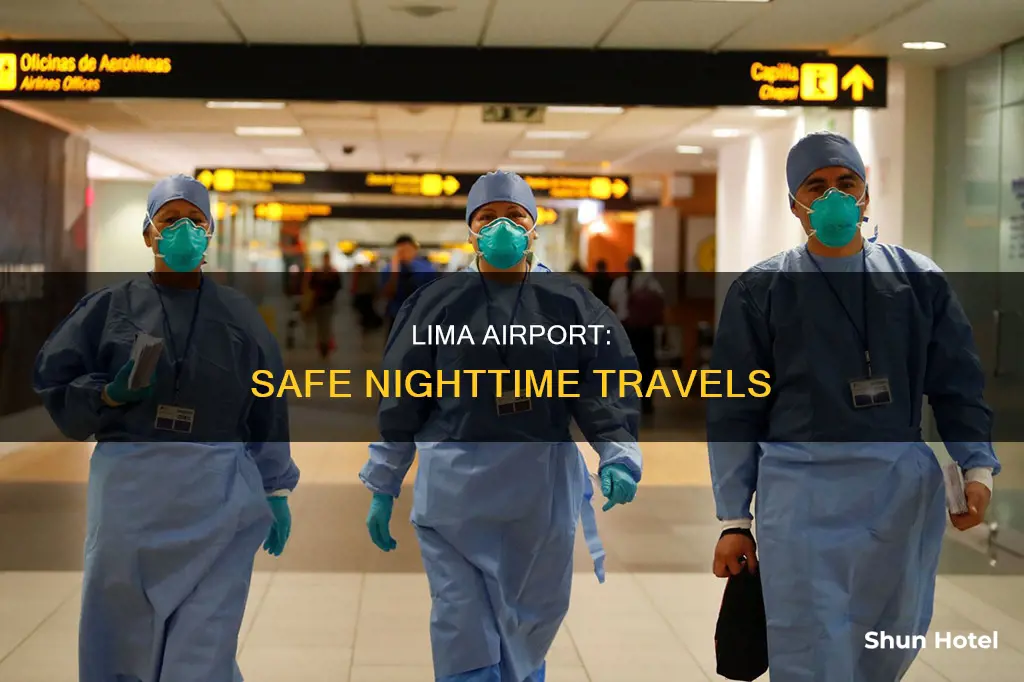 is lima airport safe at night