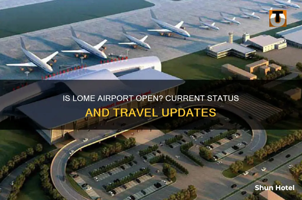 is lome airport open