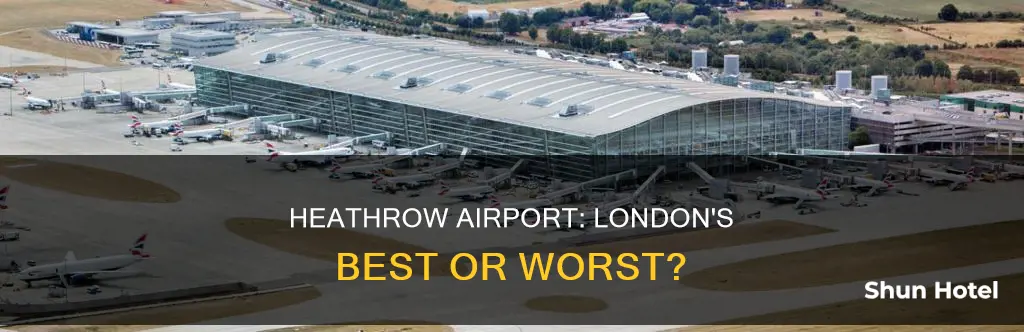 is london heathrow a good airport
