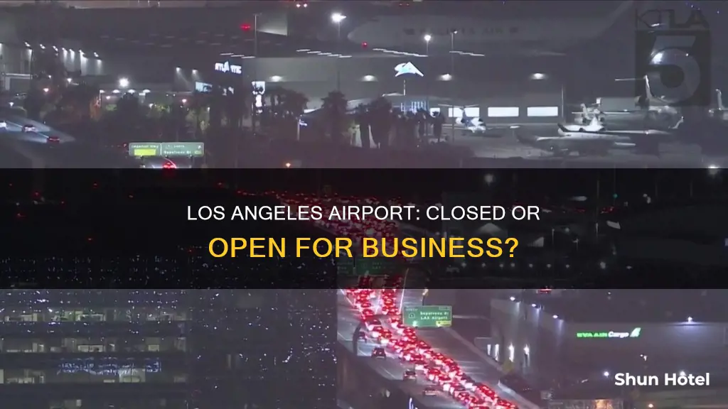 is los angeles airport shut down