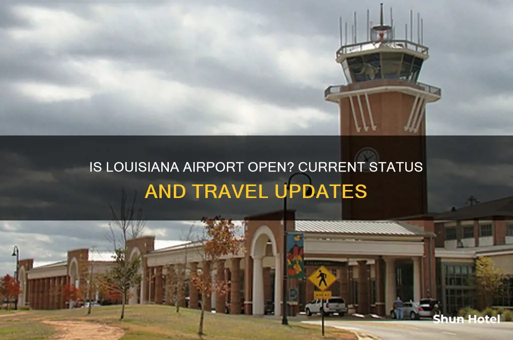 is louisiana airport open