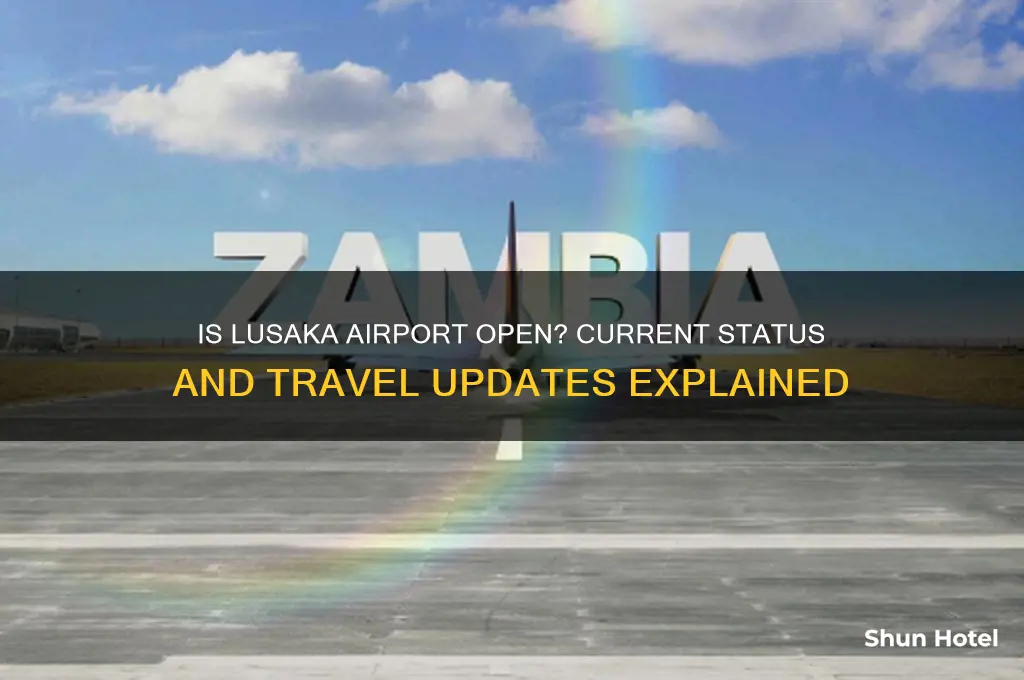 is lusaka airport open