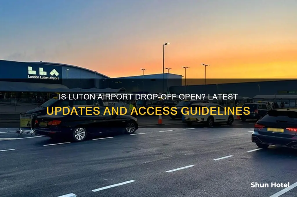is luton airport drop off open
