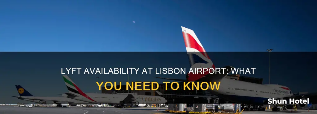 is lyft available at lisbon airport